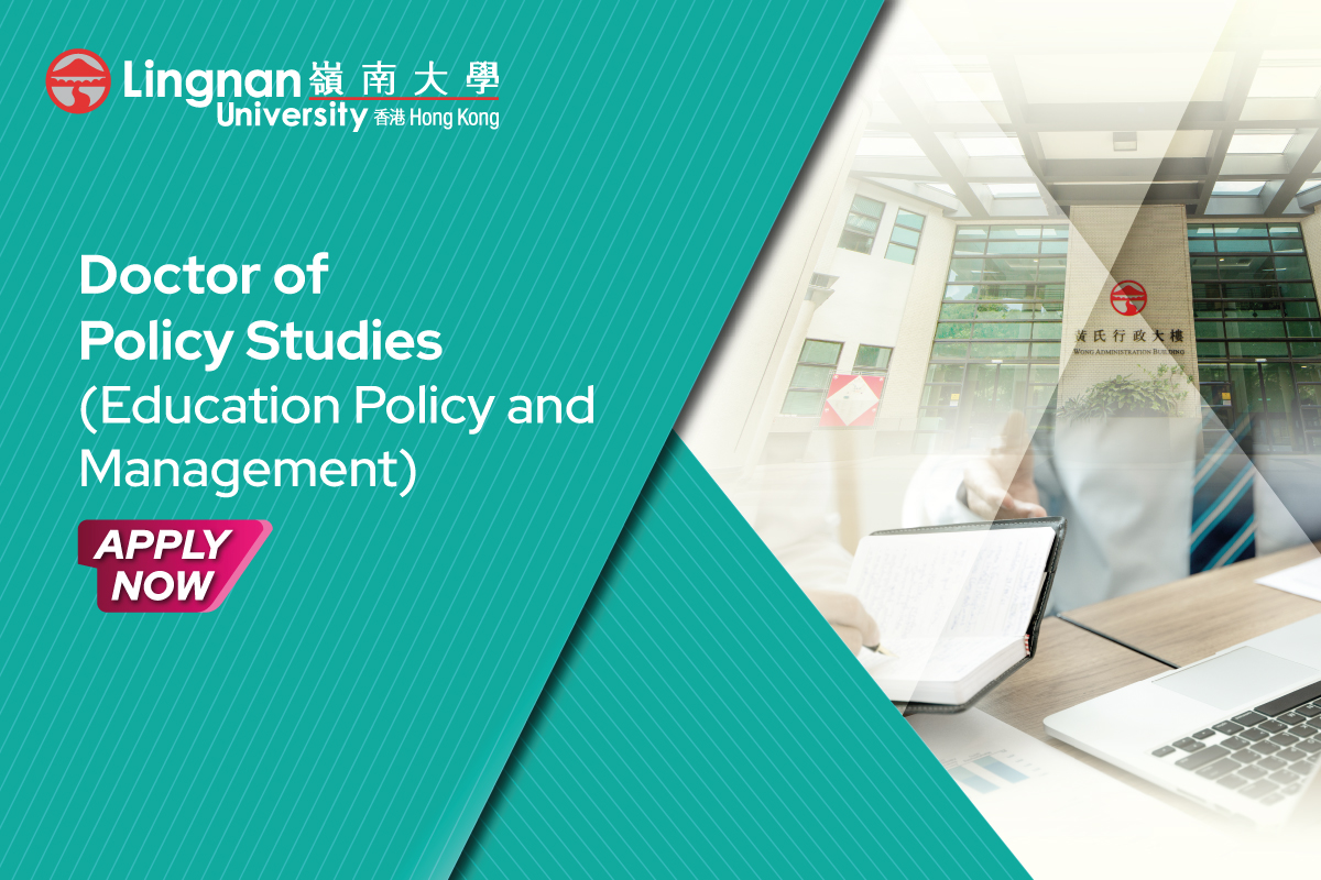 DOCTOR OF POLICY STUDIES (EDUCATION POLICY AND MANAGEMENT)