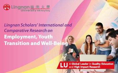Lingnan Scholars’ International and Comparative Research on Employment, Youth Transition and Well-Being
