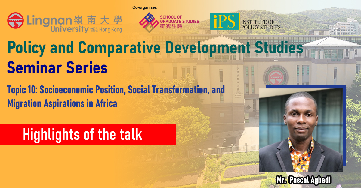 Policy and Comparative Development Studies Seminar Series - Topic 10: Socioeconomic Position, Social Transformation, and Migration Aspirations in Africa