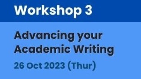 Workshop 3 - Advancing your Academic Writing