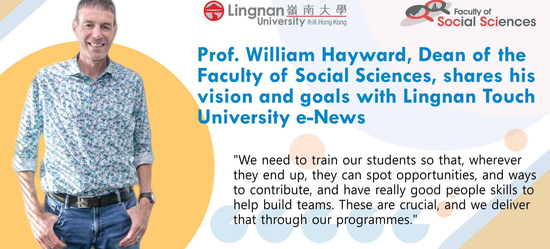 [Dialogue] Prof William Hayward shares his vision and goals as Social Sciences Dean
