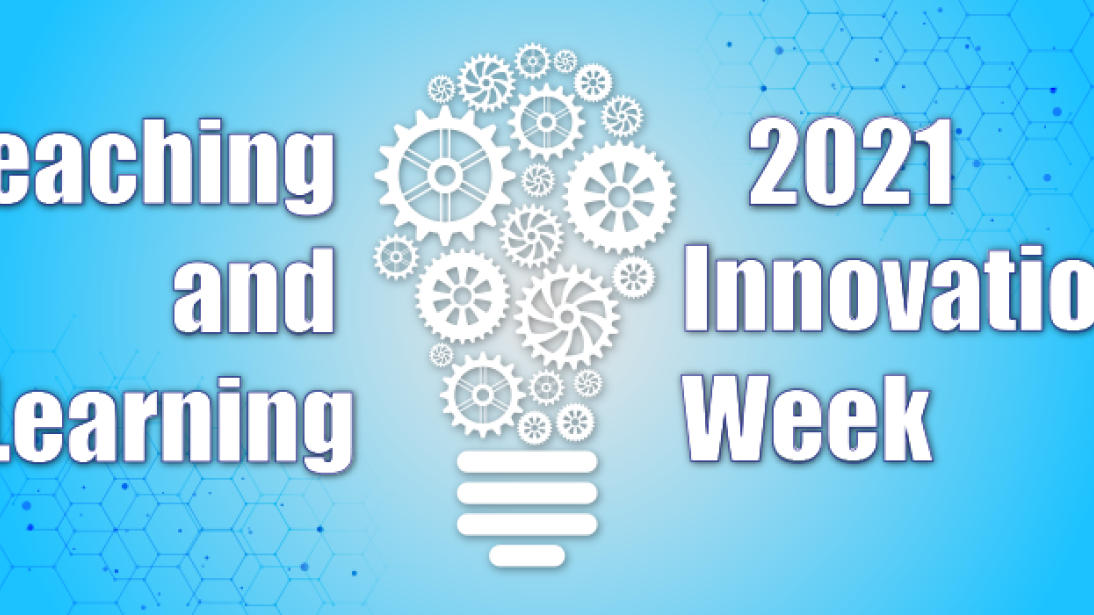 Teaching and Learning Innovation Week (22-26 November 2021)